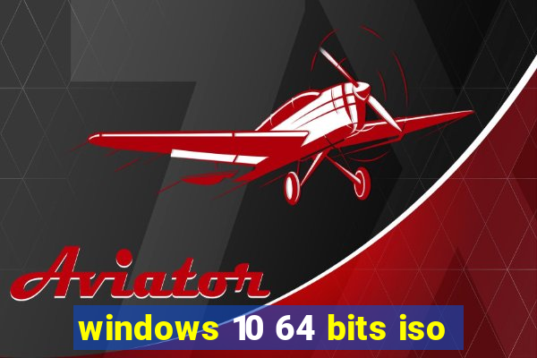 windows 10 64 bits iso